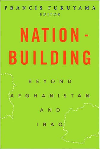 Nation-Building: Beyond Afghanistan and Iraq / Edition 1