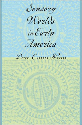 Sensory Worlds Early America