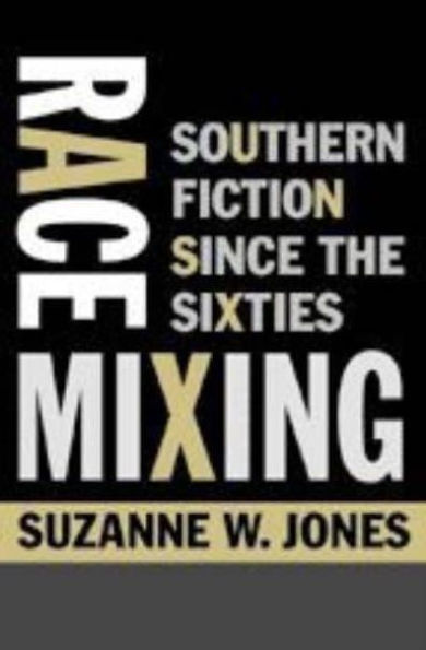 Race Mixing: Southern Fiction since the Sixties