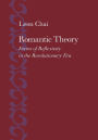 Romantic Theory: Forms of Reflexivity in the Revolutionary Era