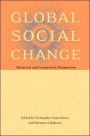 Global Social Change: Historical and Comparative Perspectives / Edition 1