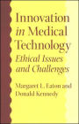 Innovation in Medical Technology: Ethical Issues and Challenges