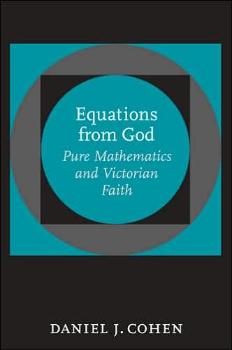 Equations from God: Pure Mathematics and Victorian Faith