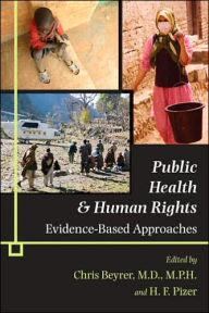 Title: Public Health and Human Rights: Evidence-Based Approaches, Author: Chris Beyrer MD MPH