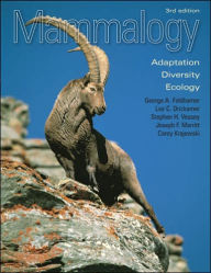Title: Mammalogy: Adaptation, Diversity, Ecology / Edition 3, Author: George A. Feldhamer