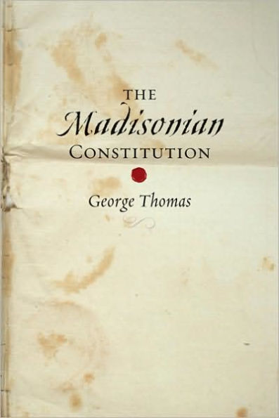 The Madisonian Constitution