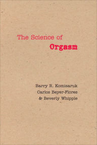 Title: The Science of Orgasm, Author: Barry R. Komisaruk