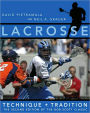 Lacrosse: Technique and Tradition, The Second Edition of the Bob Scott Classic