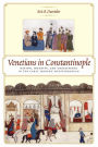 Venetians in Constantinople: Nation, Identity, and Coexistence in the Early Modern Mediterranean