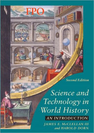 Title: Science and Technology in World History: An Introduction, Author: James E. McClellan III