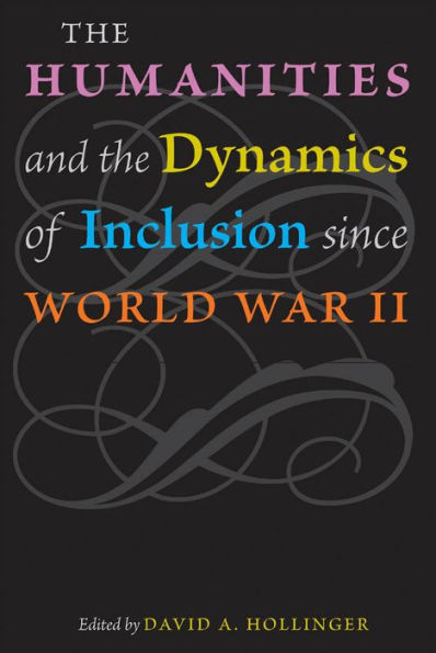 The Humanities and the Dynamics of Inclusion since World War II