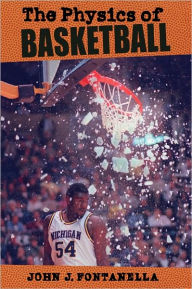 Title: The Physics of Basketball, Author: John J. Fontanella