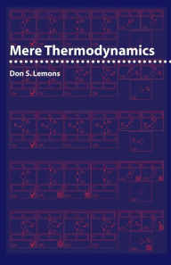 Title: Mere Thermodynamics, Author: Don S. Lemons