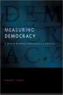 Measuring Democracy: A Bridge between Scholarship and Politics