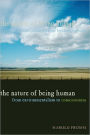 The Nature of Being Human: From Environmentalism to Consciousness