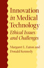 Innovation in Medical Technology: Ethical Issues and Challenges