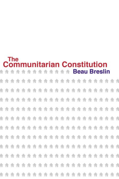 The Communitarian Constitution
