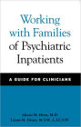 Working with Families of Psychiatric Inpatients: A Guide for Clinicians