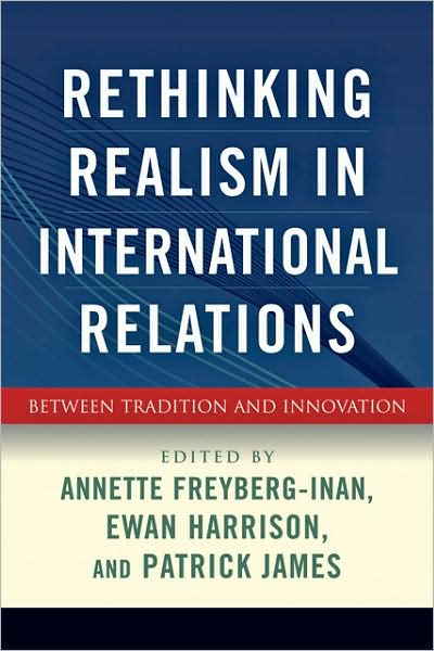 Rethinking Realism in International Relations: Between Tradition and ...