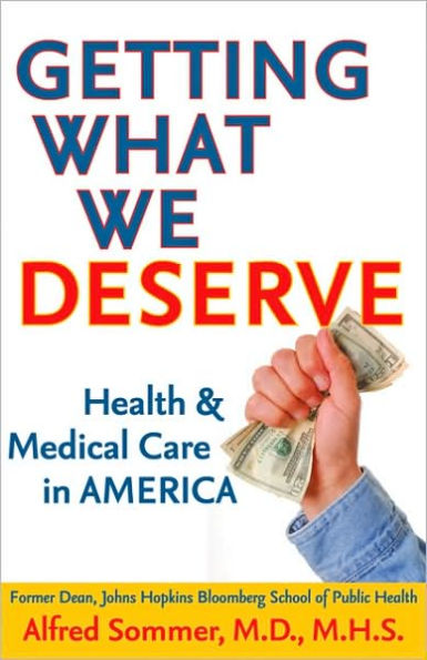 Getting What We Deserve: Health and Medical Care in America