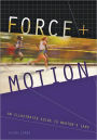 Force and Motion: An Illustrated Guide to Newton's Laws