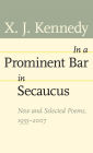 In a Prominent Bar in Secaucus: New and Selected Poems, 1955-2007