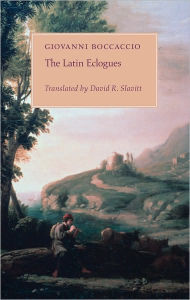 Title: The Latin Eclogues, Author: Giovanni Boccaccio