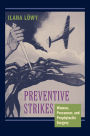 Preventive Strikes: Women, Precancer, and Prophylactic Surgery