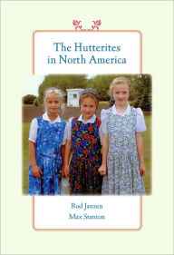 Title: The Hutterites in North America, Author: Rod Janzen