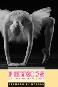Title: Physics of the Human Body, Author: Richard P. McCall