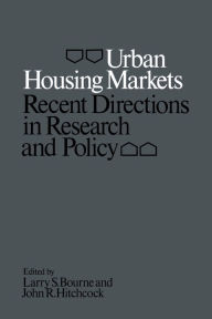 Title: Urban Housing Markets: Recent Directions in Research and Policy, Author: Larry S. Bourne