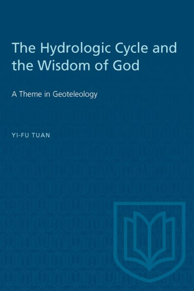 The Hydrologic Cycle and the Wisdom of God: A Theme in Geoteleology