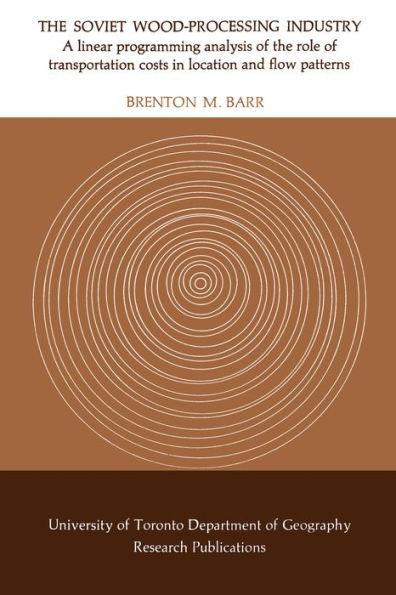 The Soviet Wood-Processing Industry: A linear programming analysis of the role of transportation costs in location and flow patterns