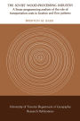 The Soviet Wood-Processing Industry: A linear programming analysis of the role of transportation costs in location and flow patterns