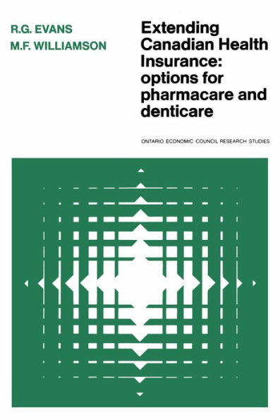 Extending Canadian Health Insurance: Options for Pharmacare and Denticare