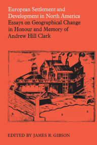 Title: European Settlement and Development in North America, Author: James R. Gibson