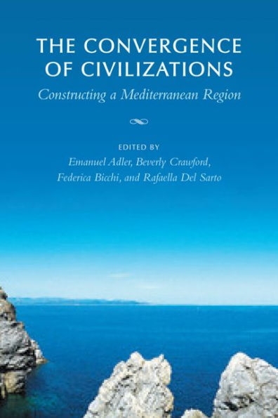 The Convergence of Civilizations: Constructing a Mediterranean Region / Edition 2