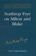 Northrop Frye on Milton and Blake