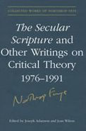 The Secular Scripture and Other Writings on Critical Theory, 1976-1991