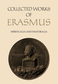 Title: Spiritualia and Pastoralia: Disputatiuncula de taedio, pavore, tristicia Iesu / Concio de immensa Dei misericordia / Modus orandi Deum / Explanatio symboli apostolorum / De praeparatione ad mortem / Edition 1, Author: Desiderius Erasmus