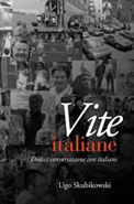 Title: Vite italiane: Dodici conversazioni con italiani, Author: Ugo Skubikowski