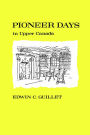 Pioneer Days in Upper Canada