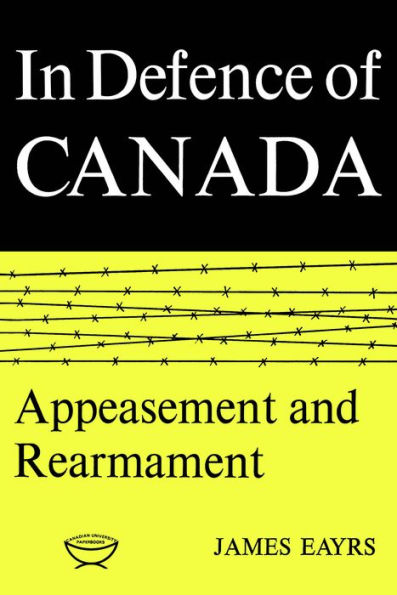 In Defence of Canada Volume II: Appeasement and Rearmament