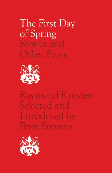 The First Day of Spring: Stories and Other Prose