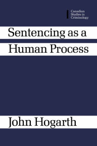 Title: Sentencing as a Human Process, Author: John Hogarth