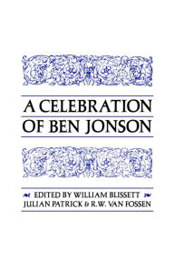 Title: A Celebration of Ben Jonson, Author: William F. Blissett