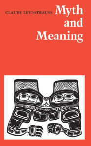 Title: Myth and Meaning, Author: Claude Levi-Strauss