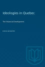 Ideologies in Quebec: The Historical Development