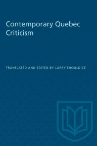 Title: Contemporary Quebec Criticism, Author: Larry Shouldice