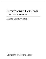 Title: Interferenze lessicali: Italiano-inglese / Edition 1, Author: Marina Sassu Frescura
